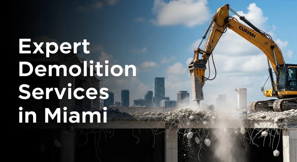 Expert Demolition Services in Miami